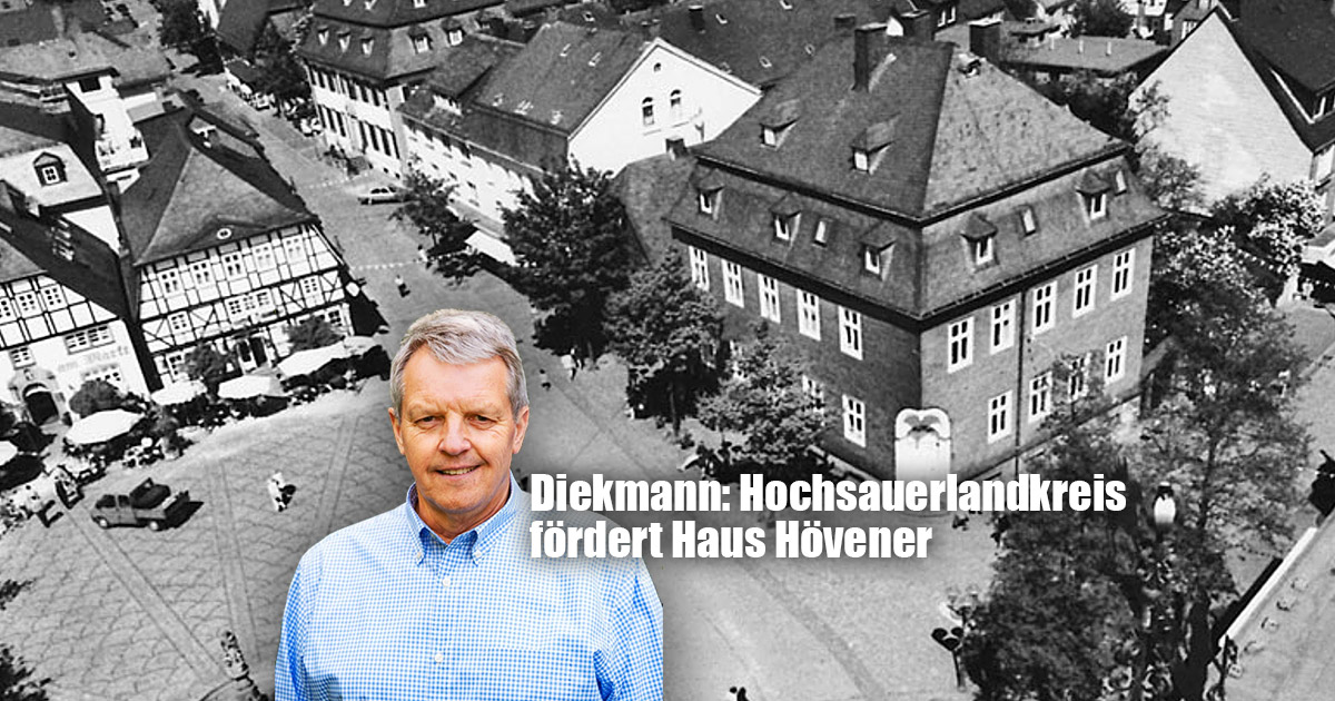 DIEKMANN HOCHSAUERLANDKREID FOERDERT MUSEUM HAUS HOEVENER BRILON TOTALLOKAL