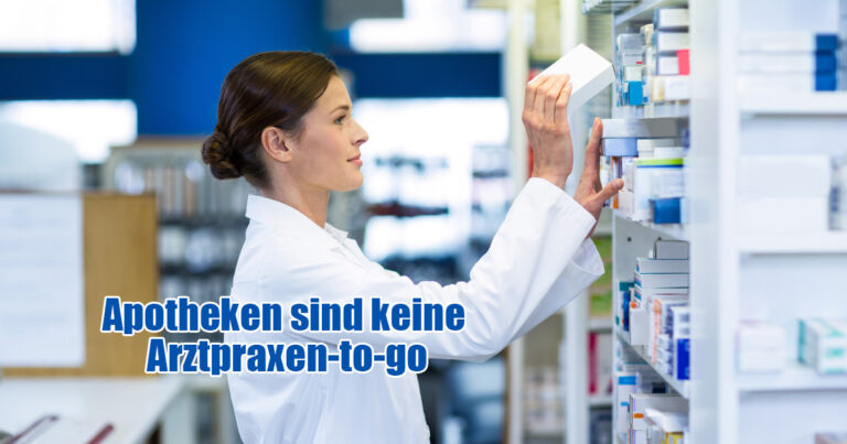 APOTHEKEN SIND KEINE ARZTPRAXEN TO GO