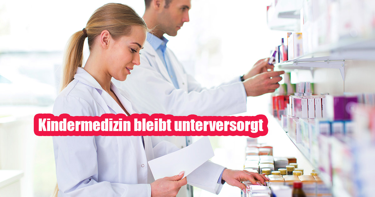 KINDERMEDIZIN BLEIBT UNTERVERSORGT