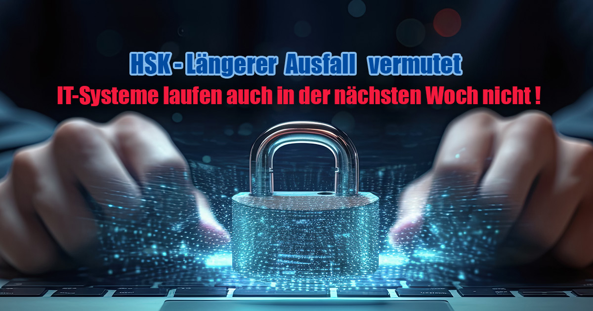 HSK IT SYSTEME AUSFALL