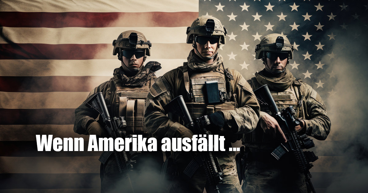 WENN AMERIKA AUSFAELLT