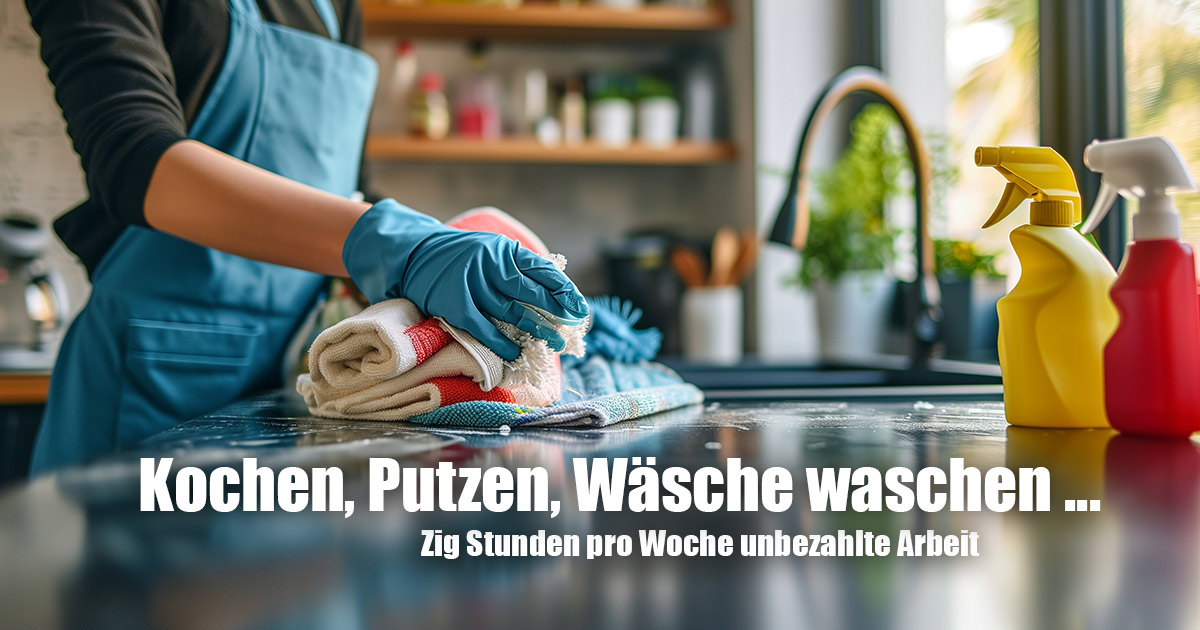 UNBEZAHLTE FRAUENARBEIT