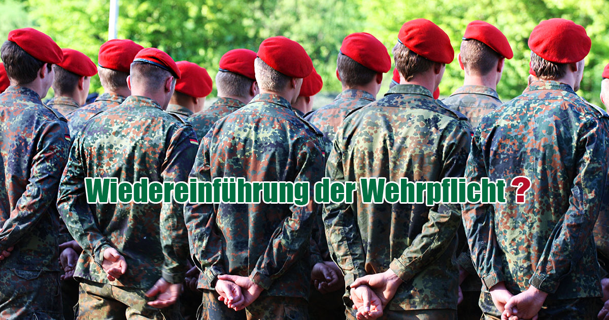 WIEDEREINFÜHRUNG DER WEHRPFLICHT