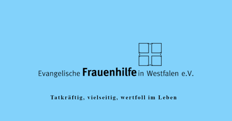 EVANGELISCHE FRAUENHILFE IN WESTFALEN E.V.